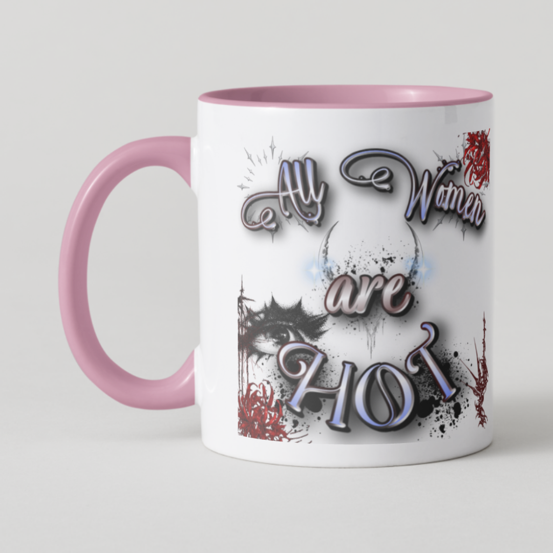 All Woman Are HOT Mug